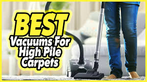 best vacuums for high pile carpets