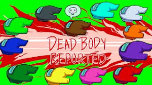 Complete tasks on the spaceship. Among Us All Colors Dead Body Reported Greenscreen Youtube