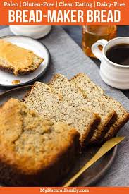 Using a bread machine makes baking banana bread easier than ever. Paleo Bread Machine Recipe Gluten Free My Natural Family