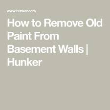 Remove Old Paint From Basement Walls