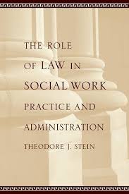 The Role Of Law In Social Work Practice And Administration