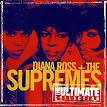 The Ultimate Collection: Diana Ross & The Supremes