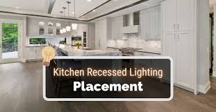 Kitchen Recessed Lighting Placement