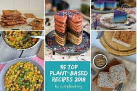 Looking to eat more whole food plant based (wfpb) recipes? Whole Food Plant Based Recipes Top 35 In 2018 Nutriplanet