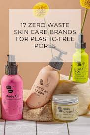 13 zero waste skin care brands for
