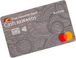 Maybe you would like to learn more about one of these? Cash Rewards Business Credit Card First Hawaiian Bank