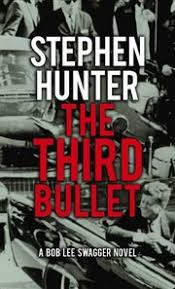 Stephen Hunter: "The Third Bullet"