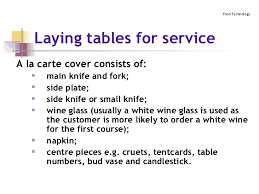 A la carte is an 'unfixed menu'.a la carte menu can be defined as (of a menu) listing food that can be ordered as separate items, rather than part of a set meal.literal meaning of basically the menus can be classified into two types 1.table d'hote menu 2.a la carte menu table d'hote menu table d'ho. Table Setting