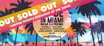 Made In Miami Oscar G Friends Miami Music Partners