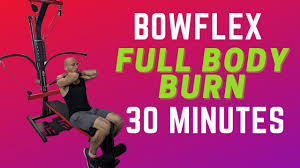 bowflex full body workout 30 min