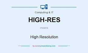 what does high res mean definition