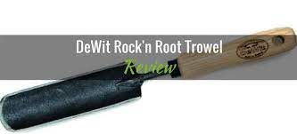 Dewit Rock N Root Trowel Review