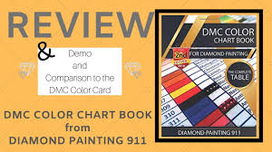 Review Of The Dmc Color Chart Book By Diamond Painting 911 A Demo And Comparison