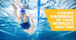 adding swimming to your workout routine