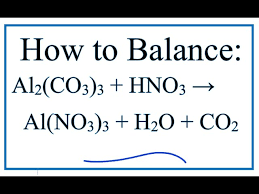 Balance Al2 Co3 3 Hno3 Al No3 3