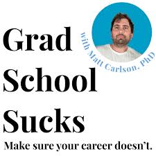 Grad School Sucks