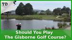Should You Play The Gisborne Golf Course? - YouTube