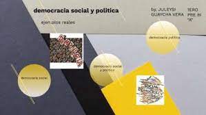 ejemplos de democracia social y de