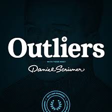 Outliers with Daniel Scrivner: Explore the Greatest Innovators, Founders, and Investors