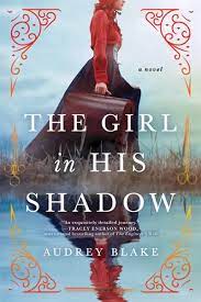 The Girl In His Shadow: A Novel | Indigo