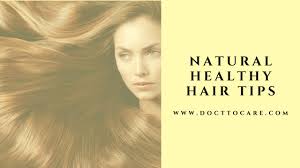 docttocare natural hair growth tips