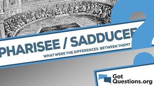 What Are The Differences Between The Sadducees And Pharisees
