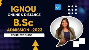 ignou bsc course 2023 bachelor of science