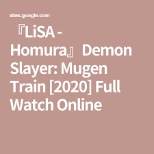 Work of art in the form of a movie of live images that are rotated to produce an illusion of moving images that are presented as a form of entertainment. Lisa Homura Demon Slayer Mugen Train 2020 Full Watch Online