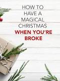 How do you do Christmas when your broke?