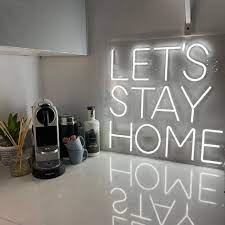 Lets Stay Home Neon Sign Led Light For