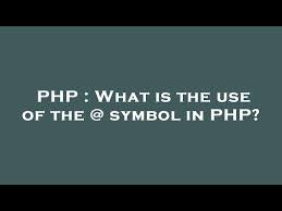 php what is the use of the symbol
