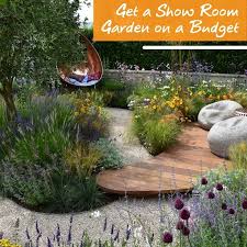 Get A Show Room Garden On A Budget