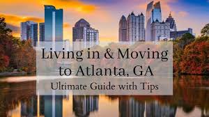 Ultimate Moving To Atlanta Guide