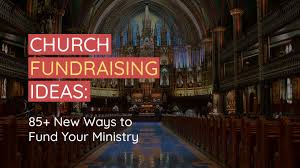 church fundraising ideas 85 new ways