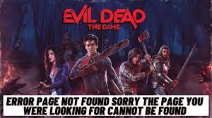 Fix Evil Dead The Game Error Page Not ...