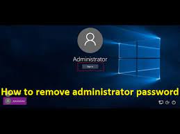 how to remove administrator pword in