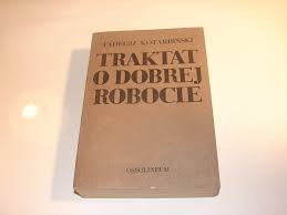 Traktat o dobrej robocie - T.Kotarbiński [1982] - 7718664365 - oficjalne  archiwum Allegro