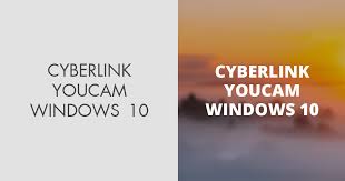 cyberlink youcam windows 10 free