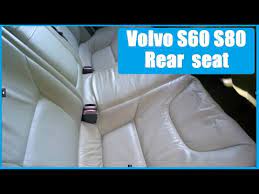 Volvo S60 S80 Remove Rear Seat Complete