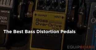 Common effects include distortion/overdrive, often used with electric guitar in electric blues and rock music; 6 Best Bass Distortion Pedals 2021 Equipboard
