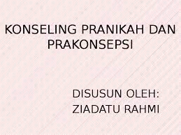 Check spelling or type a new query. Ppt Konseling Pranikah Dan Prakonsepsi Abella Saskya Academia Edu