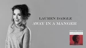 Lauren Daigle Away In A Manger Deluxe Edition Chords