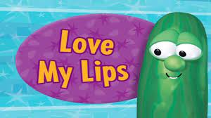 veggietales love my lips sing along