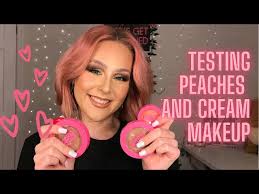 testing peaches and cream makeup