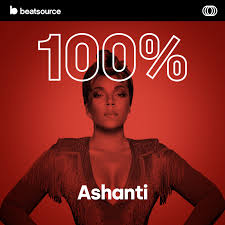 100 ashanti playlist for djs on beatsource