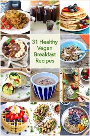 31 healthy vegan breakfast recipes one