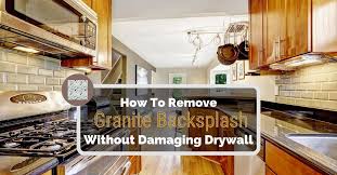 how to remove granite backsplash