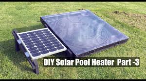 diy solar pool heater part 3 you