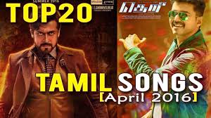 Top 20 Tamil Songs Apr 2016 New Tamil Hit Songs Best Songs Listen Best Music Chart