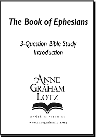 They are available as printable pdf worksheets. Ephesians 7 Weeks Anne Graham Lotz Angel Ministries